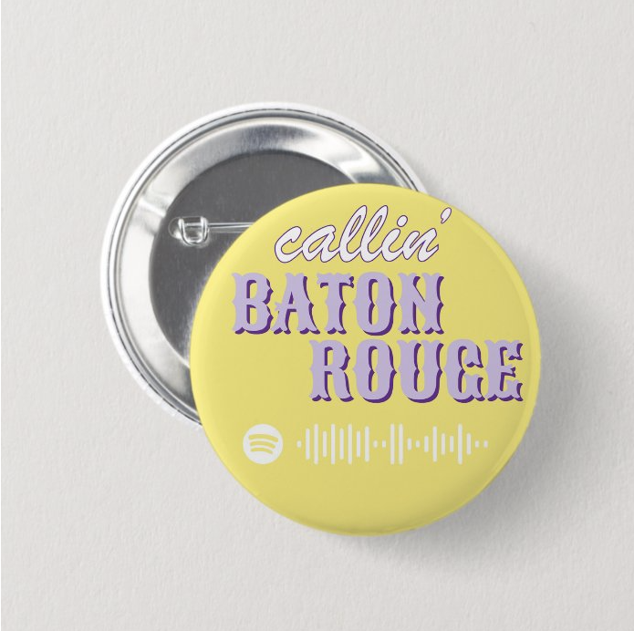 Callin’ Baton Rouge Button