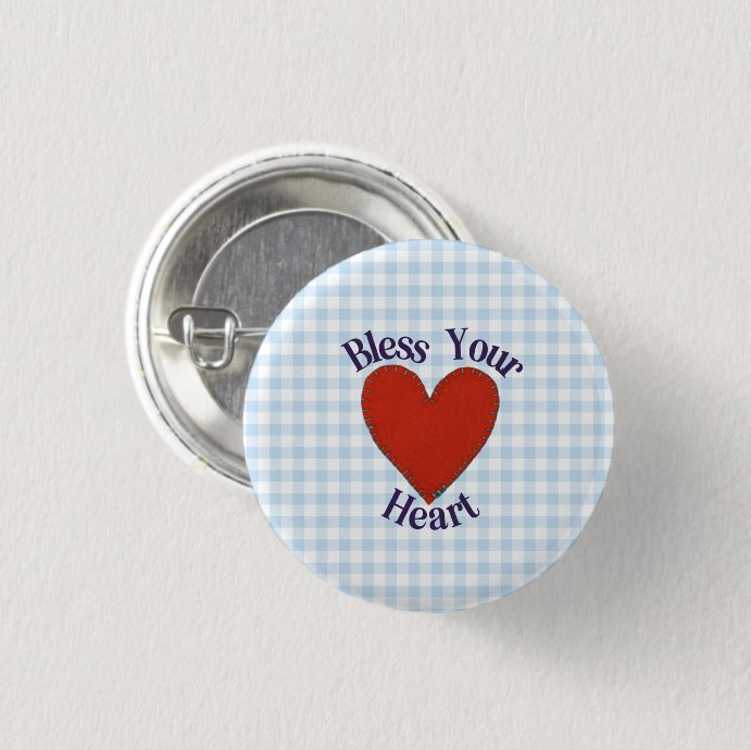 Bless Your Heart Button