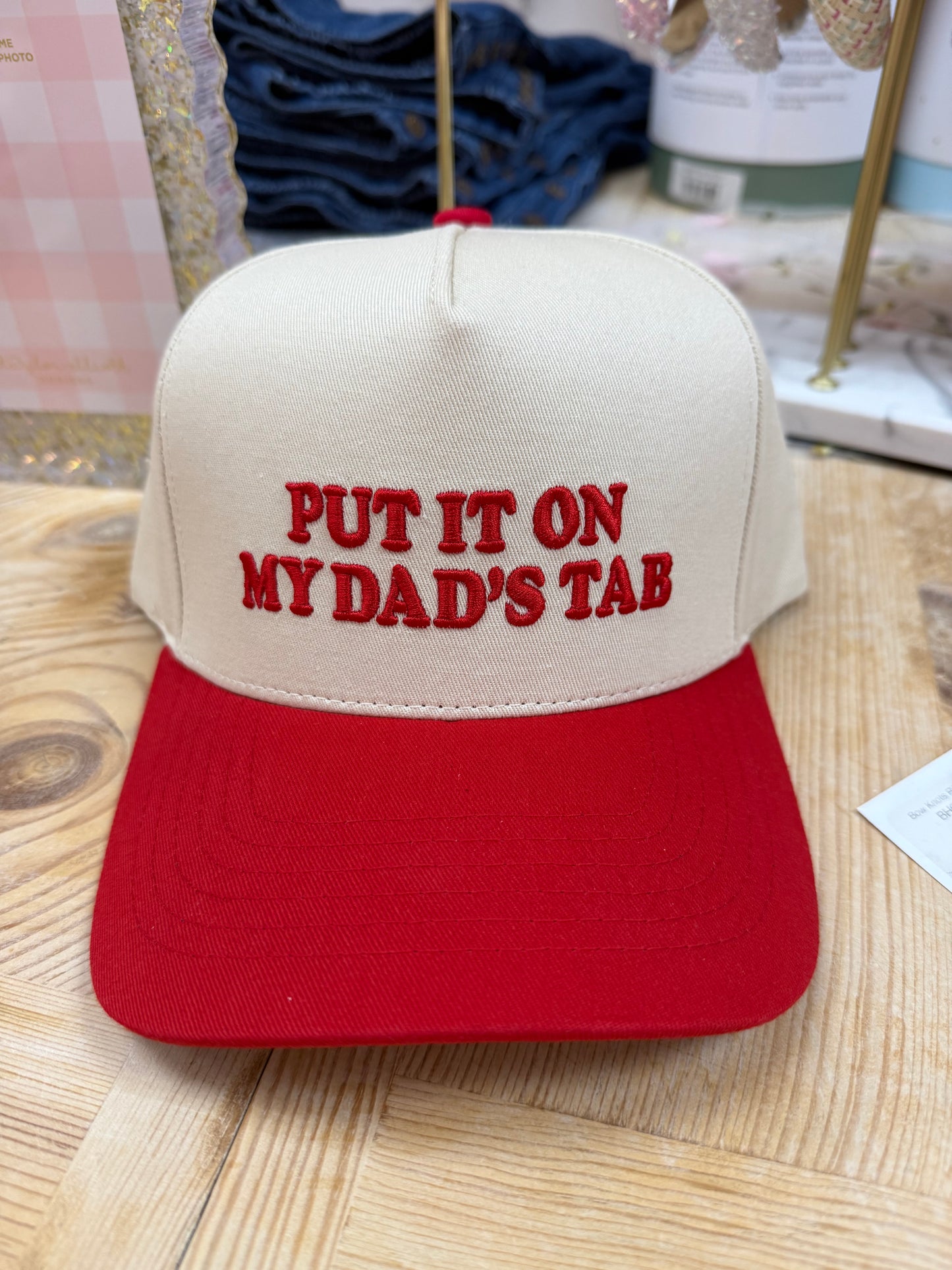 Put it on my Dad’s Tab trucker hat