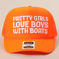 Pretty Girls Love Boys With Boats Text Print Mesh Back Cap