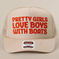 Pretty Girls Love Boys With Boats Text Print Mesh Back Cap